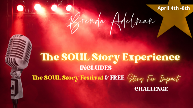5 Day FREE Tell Your Story for Impact Challenge and The SOUL Story Festival
